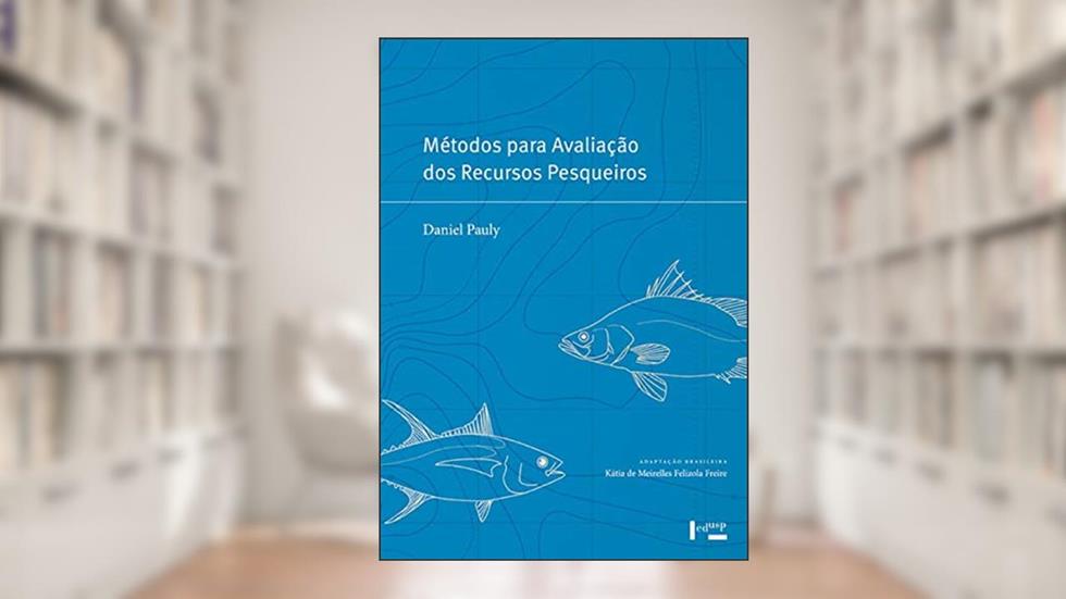 Métodos Para Avaliação dos Recursos Pesqueiros (Volume 1), do autor Daniel Pauly