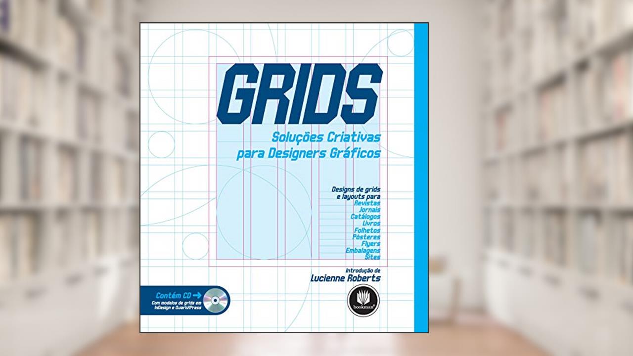 Grids: Soluções Criativas para Designers Gráficos, do autor Lucienne Roberts