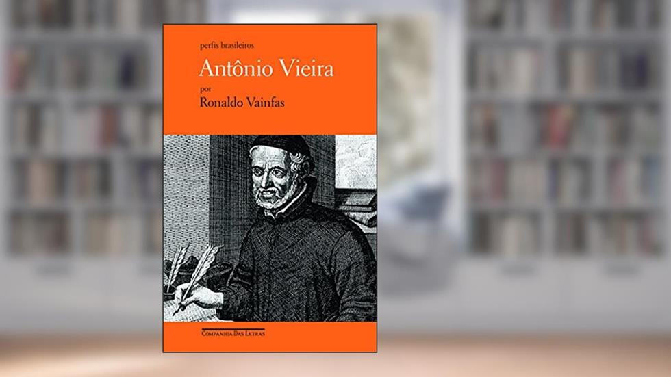 Antônio Vieira, do autor Ronaldo Vainfas
