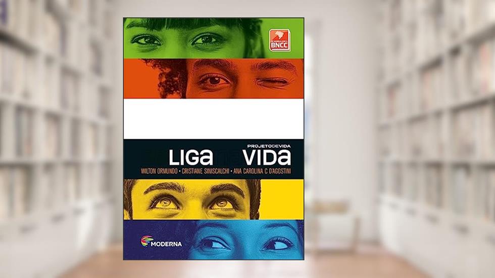 Se liga na vida, do autor Cristiane Siniscalchi; Ana Carolina C D'Agostini; Wilton Ormundo