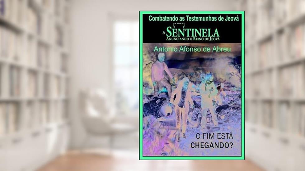 Combatendo as Testemunhas de Jeova, do autor Antonio Afonso De Abreu