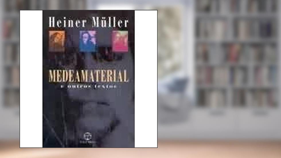 Medeamaterial e Outros Textos, do autor Heiner Muller