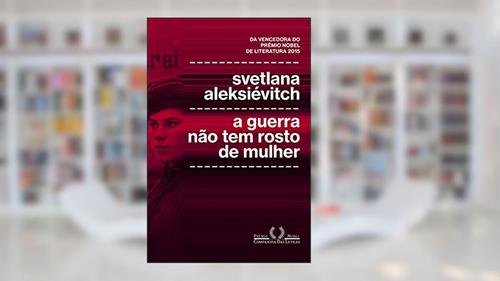 Capa de A guerra não tem rosto de mulher, do autor Svetlana Aleksiévitch