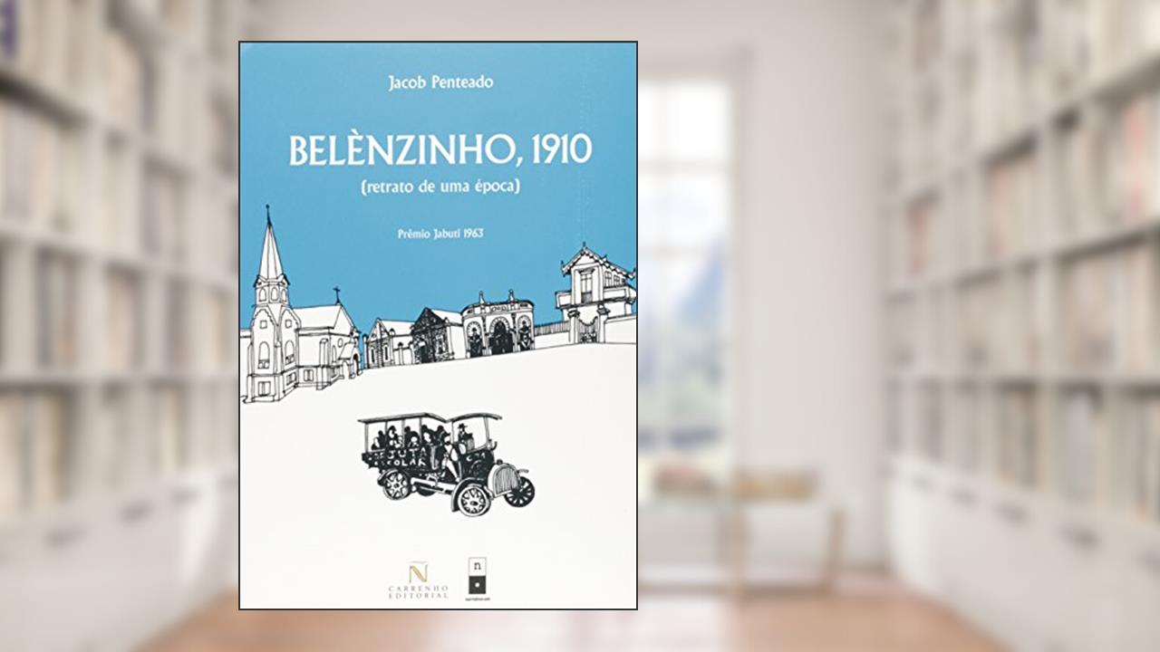 Belenzinho 1910. Retratos de Uma Época, do autor Jacob Penteado