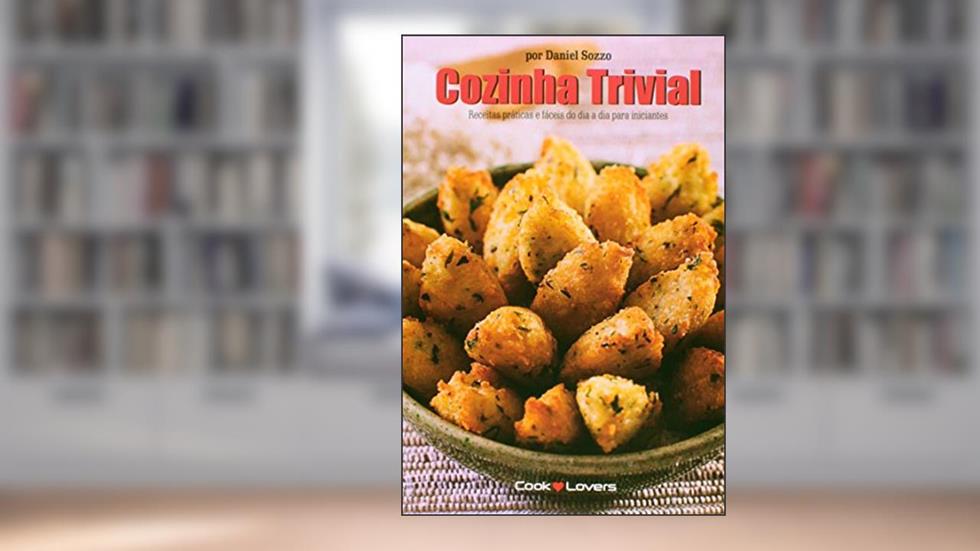 Cozinha Trivial, do autor Daniel Sozzo