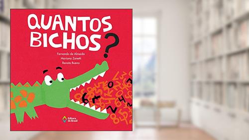 Capa de Quantos bichos?, do autor Fernando de Almeida; Mariana Zanetti; Renata Bueno