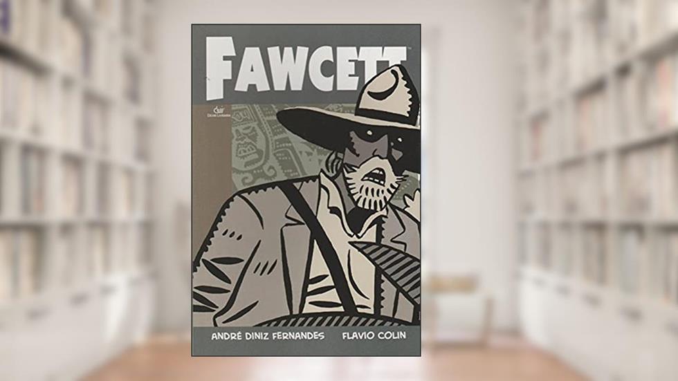 FAWCETT, do autor Andre Diniz Fernandes; Flavio Colin