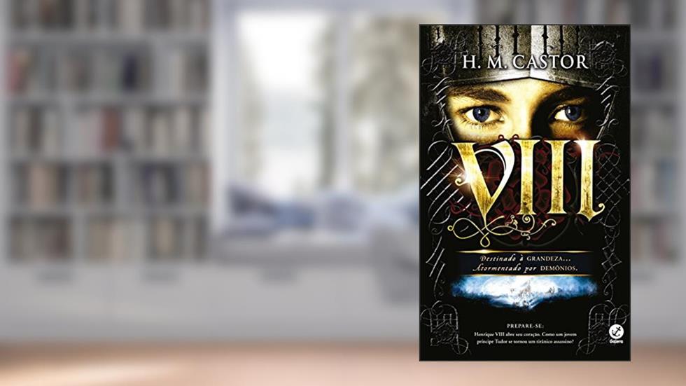 VIII: Destinado à grandeza, atormentado por demônios, do autor Harriet M. Castor