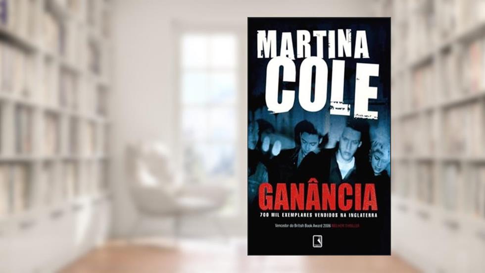 Ganância, do autor Martina Cole