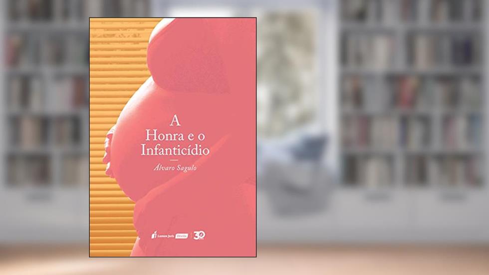 a Honra e o Infanticídio - 2019, do autor Vinícius Alves Barreto Da Silva