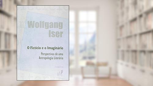 Capa de O Fictício e o Imaginário, do autor Wolfgang Iser