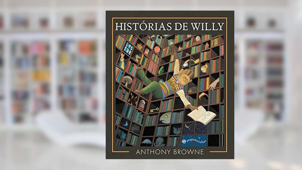 Histórias de Willy, do autor Anthony Browne