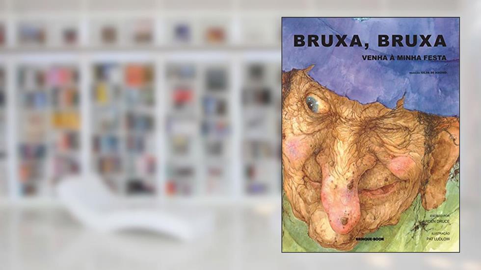 Bruxa, bruxa venha à minha festa, do autor Arden Druce