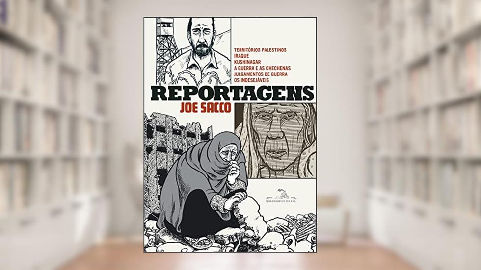 Reportagens, do autor Joe Sacco