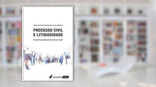 Capa de Processo Civil e Litigiosidade, do autor Karinne Emanoela Goettems dos Santos