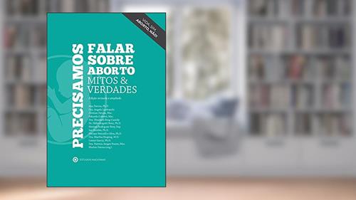 Capa de Precisamos Falar Sobre Aborto: Mitos E Verdades, do autor Vários Autores