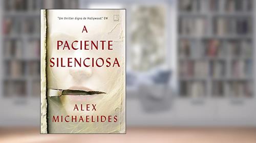 Capa de A paciente silenciosa, do autor Alex Michaelides