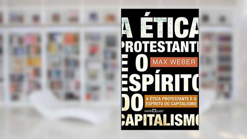 Capa de A ética protestante e o espírito do capitalismo: 49, do autor Max Weber
