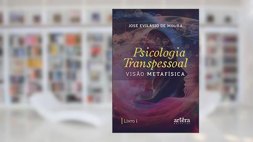 Capa de Psicologia transpessoal: visão metafísica, do autor José Evilásio de Moura