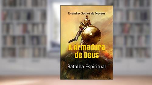 Capa de A Armadura de Deus, do autor Evandro Gomes de Noves