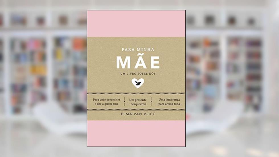 Para minha mãe, do autor Elma Van Vliet