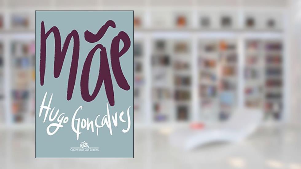 Mãe, do autor Hugo Gonçalves