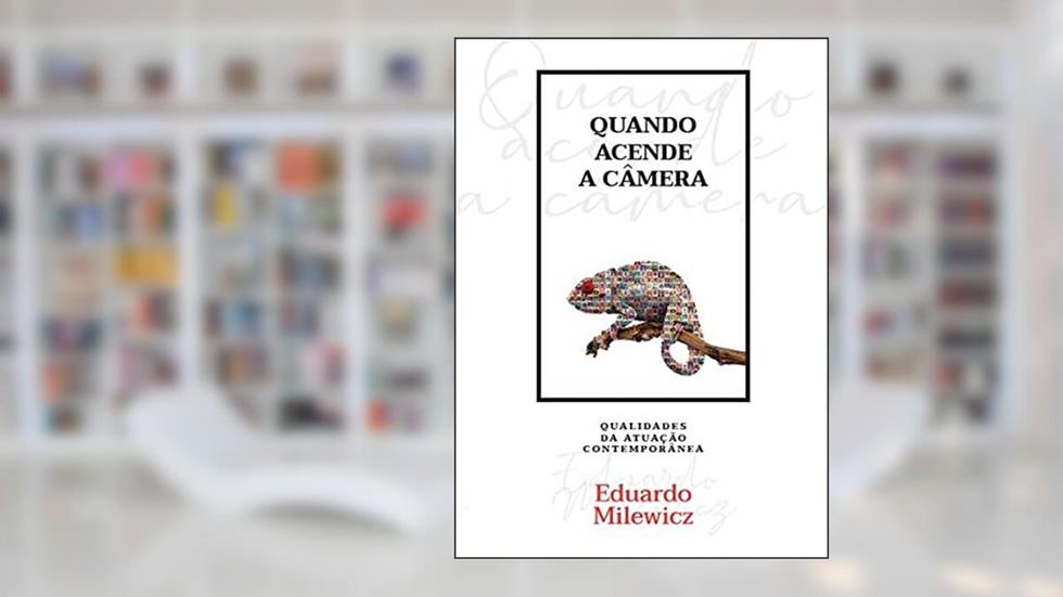 Quando acende a câmera, do autor Eduardo (Autor) Milewicz