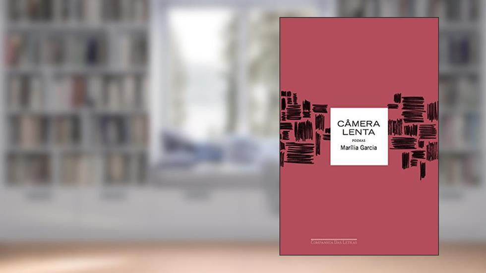 Câmera lenta, do autor Marília Garcia