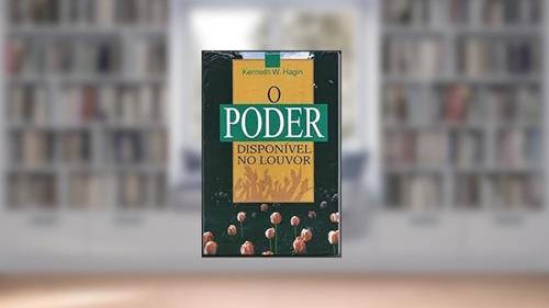 Capa de O Poder Disponível Do Louvor, do autor Kenneth Hagin Jr