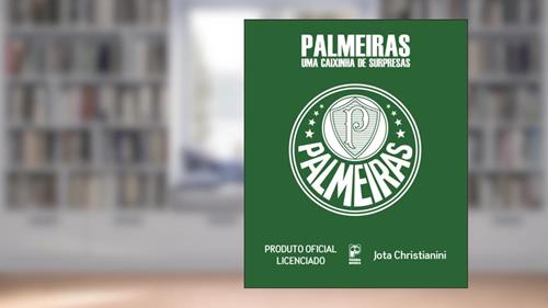 Capa de Palmeiras: Uma caixinha de surpresas, do autor Jota Christianini
