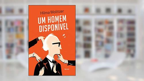 Capa de Um homem disponível, do autor Hilma Wolitzer