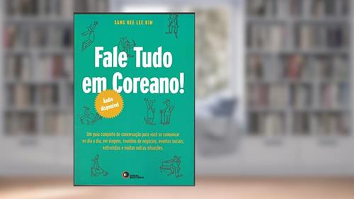 Capa de Fale Tudo em Coreano! - Áudio Disponível, do autor Hee Lee Kim Sang