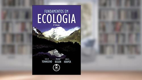 Capa de Fundamentos em Ecologia, do autor Colin R. Townsend; Michael Begon; John L. Harper