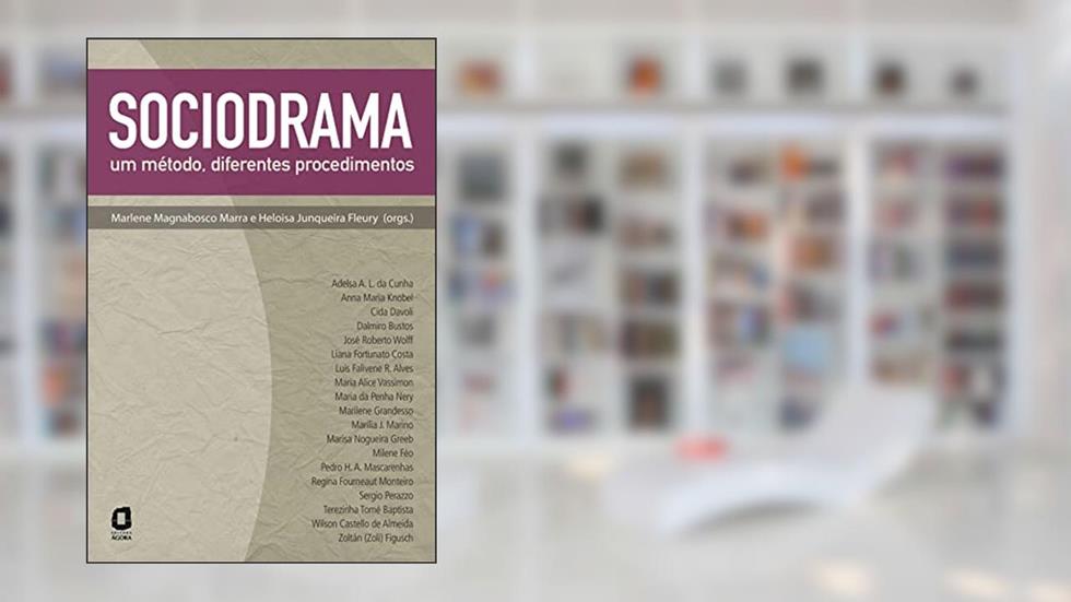 Sociodrama: um método, diferentes procedimentos, do autor Marlene Magnabosco Marra; Heloisa Junqueira Fleury