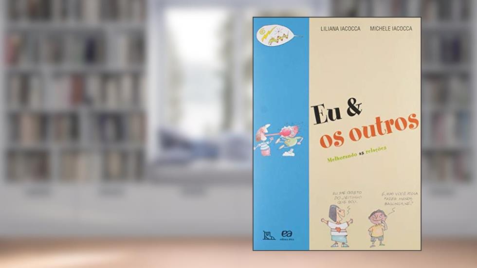 Eu & os outros: Melhorando as relações, do autor Lilian Iacocca