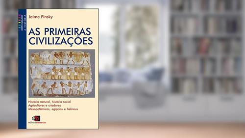 Capa de As primeiras civilizações, do autor Jaime Pinsky