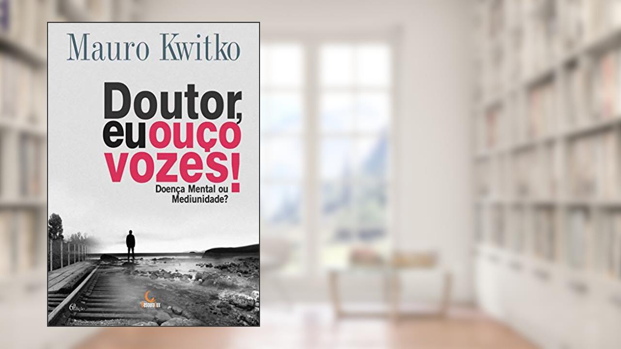 Doutor, eu ouço vozes!, do autor Mauro Kwitko