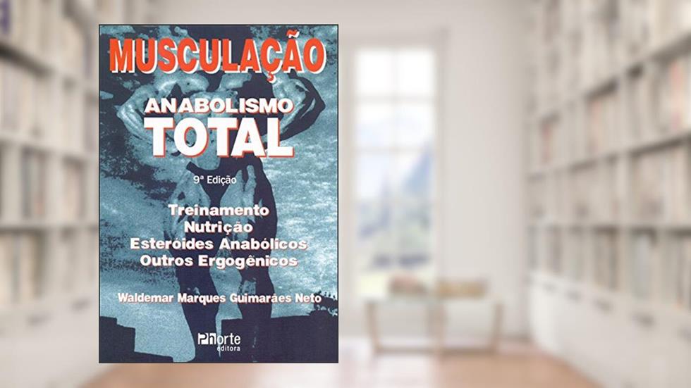 Musculação Anabolismo Total, do autor Waldemar Marques Guimarães Neto
