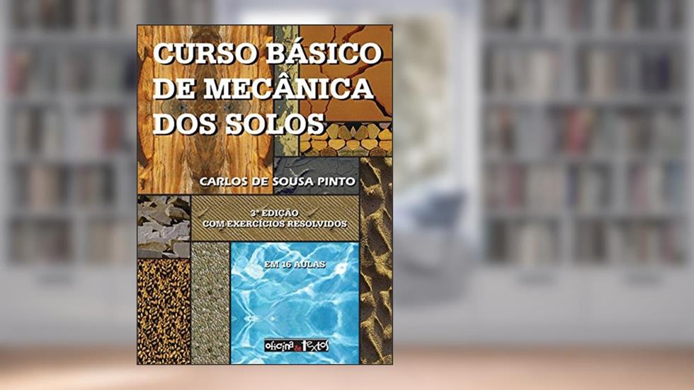 Curso Básico de Mecânica dos Solos, do autor Carlos de Sousa Pinto