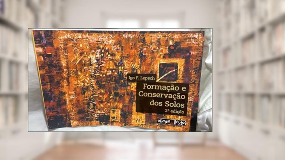 Formação e Conservação dos Solos, do autor Igo F. Lepsch