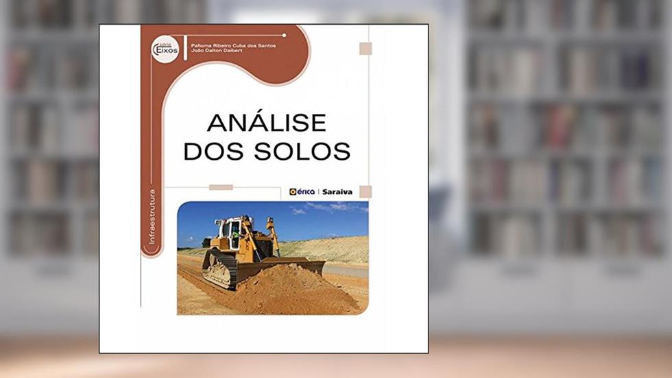 Análise dos solos, do autor Palloma Ribeiro Cuba dos Santos e João Dalton Daibert