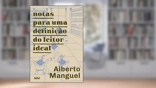 Capa de Notas para uma definição do leitor ideal, do autor Alberto Manguel