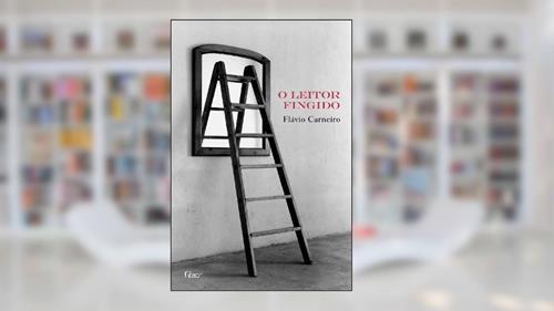 Capa de O leitor fingido: Ensaios, do autor Flávio Carneiro