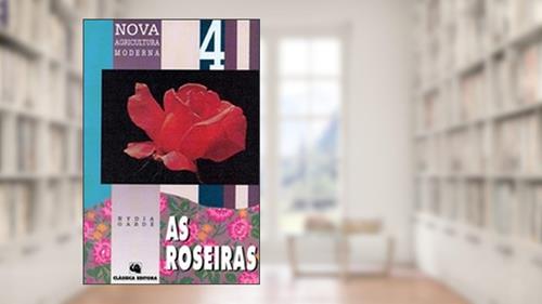 Capa de As Roseiras, do autor Nydia Gardé