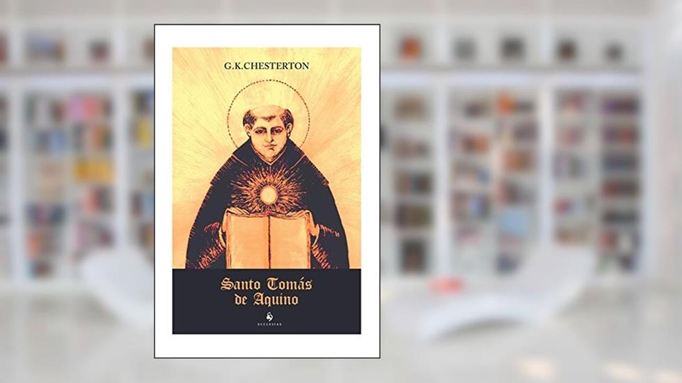 Santo Tomás de Aquino, do autor G. K. Chesterton