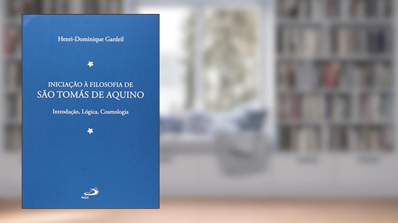 Capa de Iniciação à Filosofia de São Tomás de Aquino 1: Introdução, Lógica, Cosmologia, do autor Henri-Dominique Gardeil