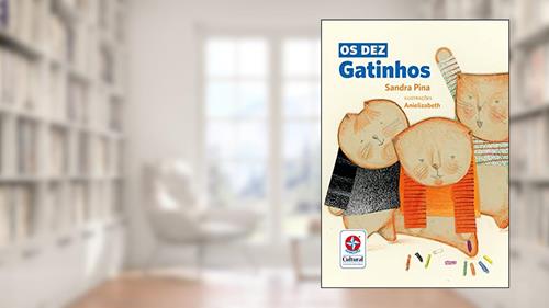 Capa de Os dez gatinhos - Do Dez ao Um com Muita Diversão, do autor Sandra Pina