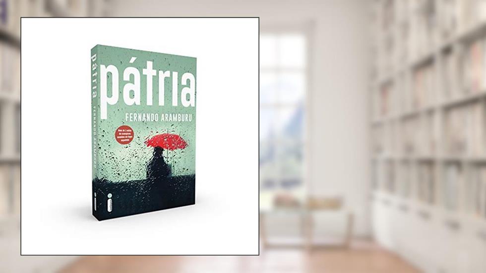 Pátria, do autor Fernando Aramburu