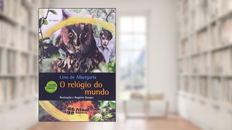 O relógio do mundo, do autor Lino de Albergaria