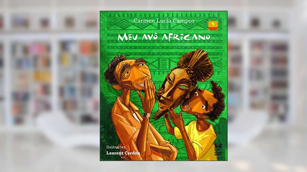 Meu avô africano, do autor Carmen Lucia Campos